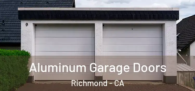  Aluminum Garage Doors Richmond - CA