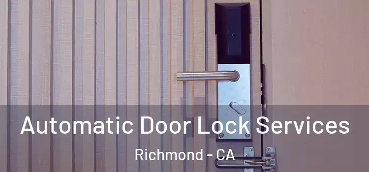 Automatic Door Lock Services Richmond - CA