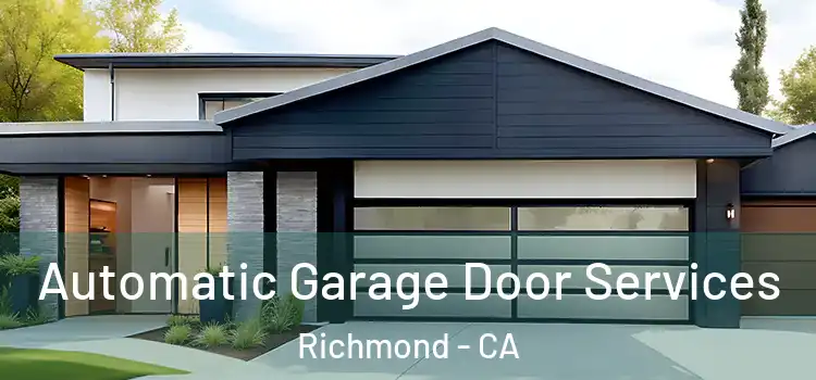  Automatic Garage Door Services Richmond - CA