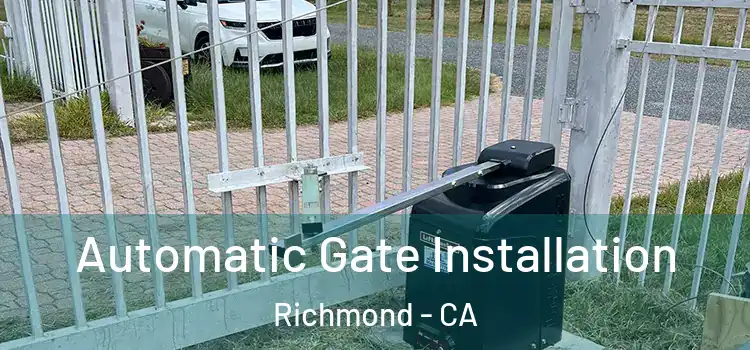 Automatic Gate Installation Richmond - CA