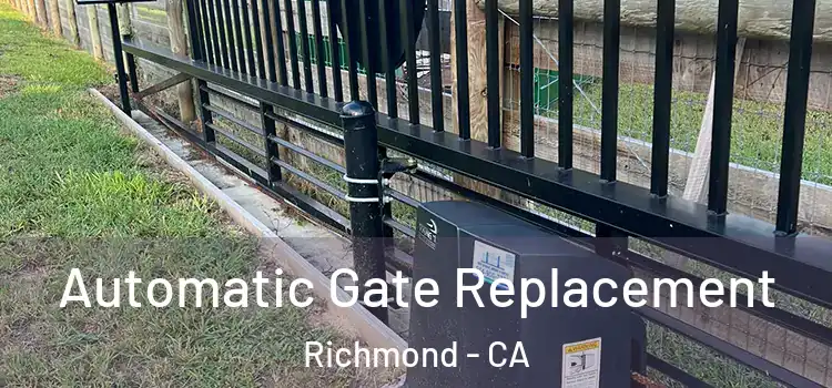 Automatic Gate Replacement Richmond - CA
