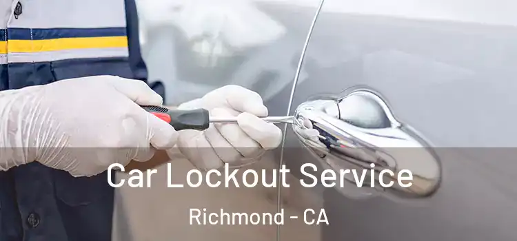  Car Lockout Service Richmond - CA