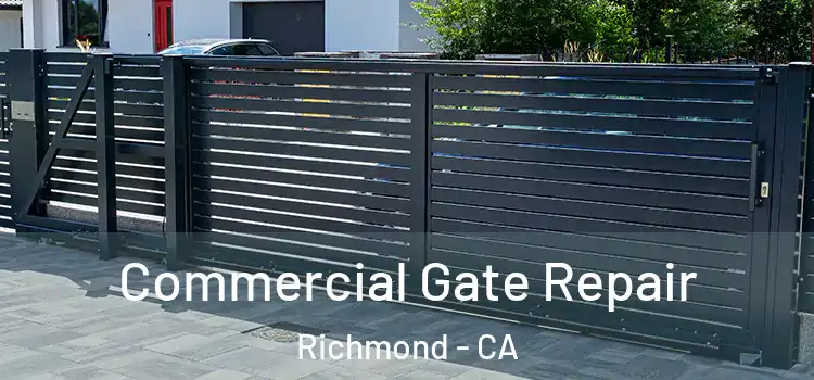  Commercial Gate Repair Richmond - CA