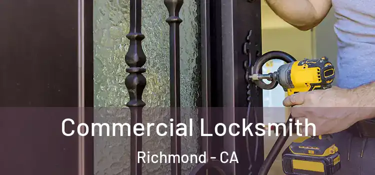 Commercial Locksmith Richmond - CA