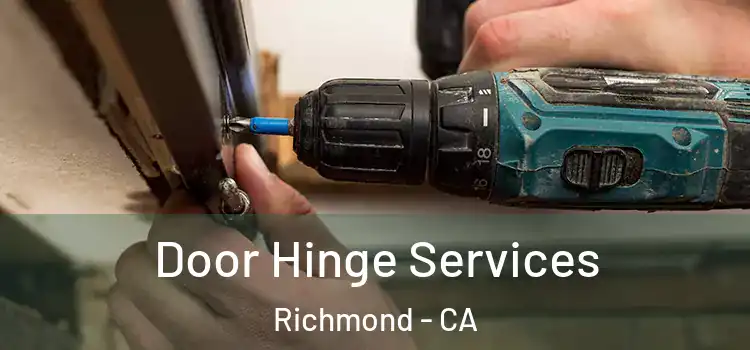 Door Hinge Services Richmond - CA