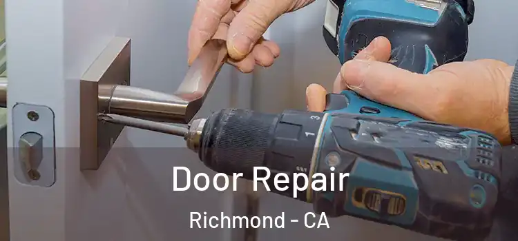  Door Repair Richmond - CA