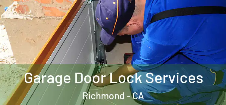 Garage Door Lock Services Richmond - CA