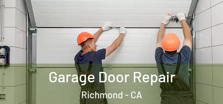  Garage Door Repair Richmond - CA