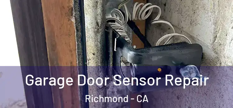  Garage Door Sensor Repair Richmond - CA