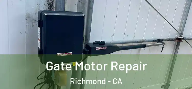  Gate Motor Repair Richmond - CA
