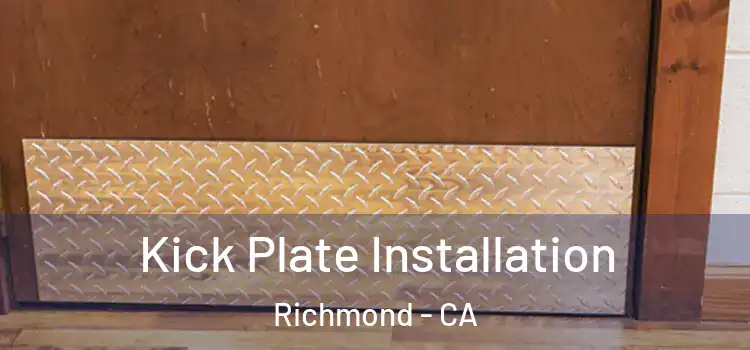  Kick Plate Installation Richmond - CA