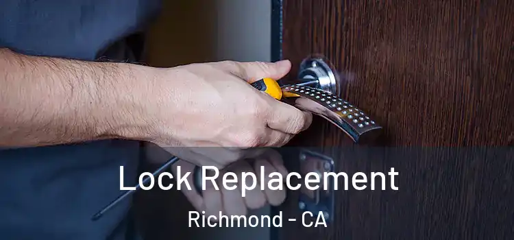 Lock Replacement Richmond - CA