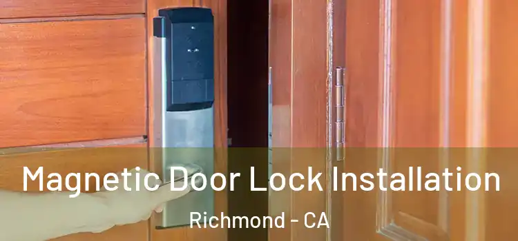  Magnetic Door Lock Installation Richmond - CA