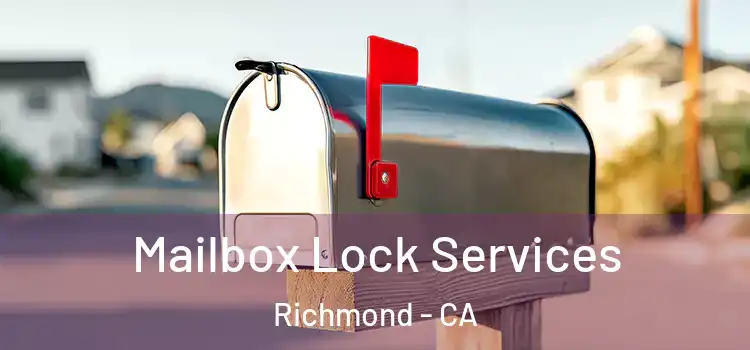  Mailbox Lock Services Richmond - CA