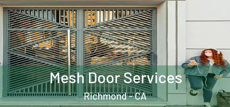  Mesh Door Services Richmond - CA