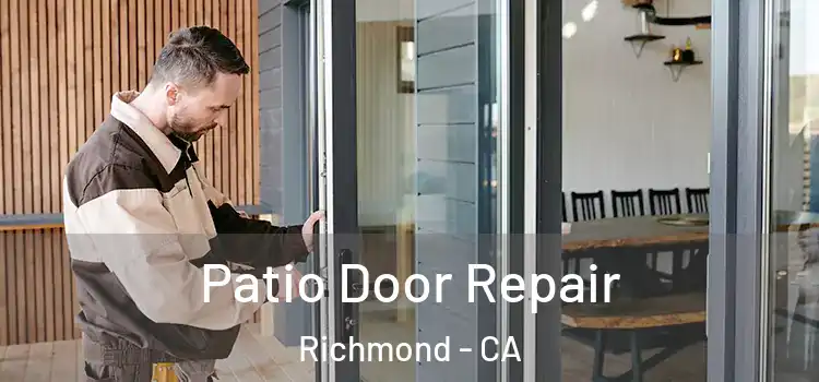 Patio Door Repair Richmond - CA
