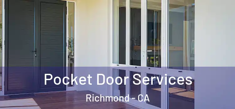  Pocket Door Services Richmond - CA