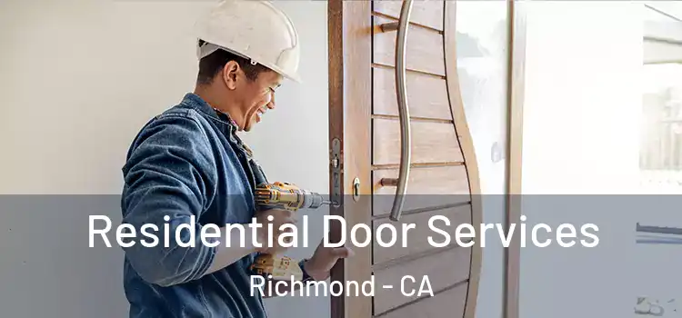 Residential Door Services Richmond - CA