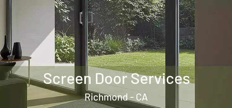  Screen Door Services Richmond - CA