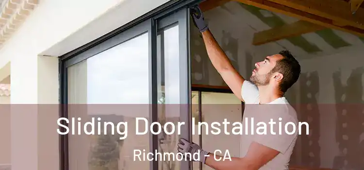  Sliding Door Installation Richmond - CA