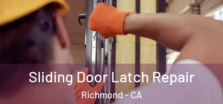  Sliding Door Latch Repair Richmond - CA