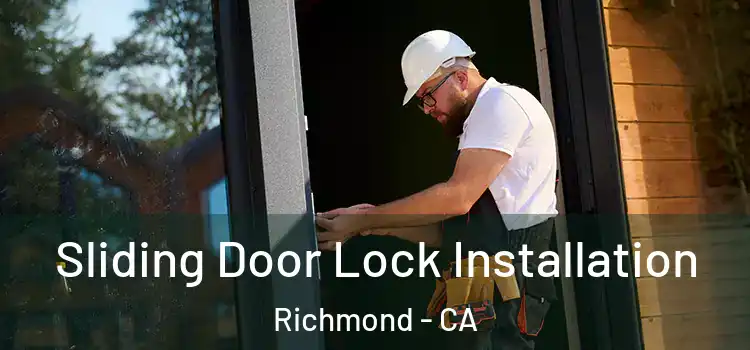  Sliding Door Lock Installation Richmond - CA