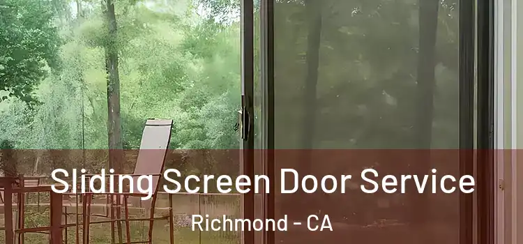  Sliding Screen Door Service Richmond - CA